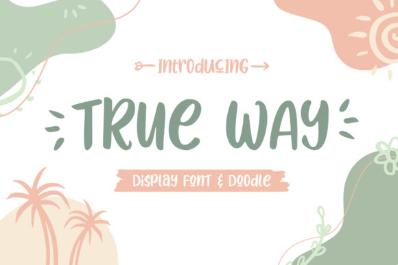 True Way: A Joyful Font for Creative Expression